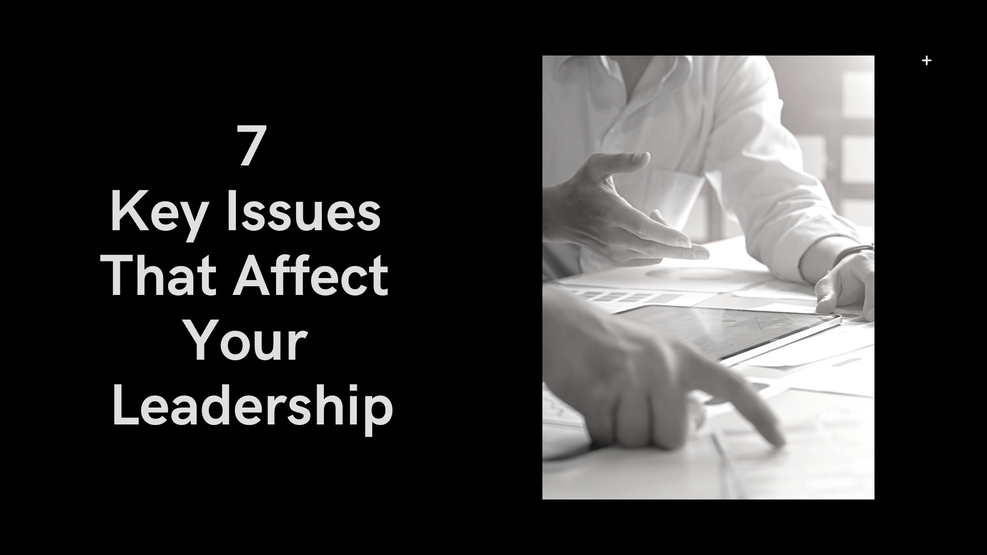7 Behaviours Which Affect Your Leadership